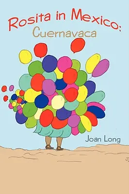 Rosita v Mexiku: Cuernavaca - Rosita in Mexico: Cuernavaca
