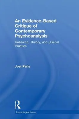 Kritika súčasnej psychoanalýzy založená na dôkazoch: Výskum, teória a klinická prax - An Evidence-Based Critique of Contemporary Psychoanalysis: Research, Theory, and Clinical Practice