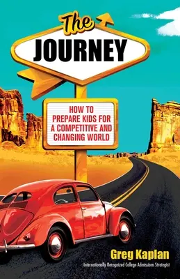 Cesta: Ako pripraviť deti na konkurenčný a meniaci sa svet - The Journey: How to Prepare Kids for a Competitive and Changing World