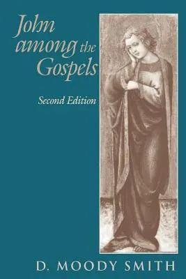 Ján medzi evanjeliami: Druhé vydanie - John Among the Gospels: Second Edition