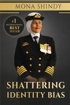 Rozbíjanie predsudkov o identite: Cesta Mony Shindyovej od dieťaťa migranta po kapitána námorníctva a ďalej - Shattering Identity Bias: Mona Shindy's Journey from Migrant Child to Navy Captain and Beyond