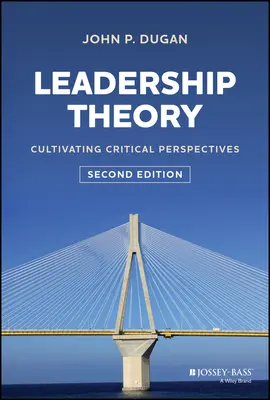 Teória vedenia: Kultivácia kritických perspektív - Leadership Theory: Cultivating Critical Perspectives
