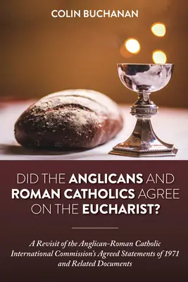 Zhodli sa anglikáni a rímski katolíci na eucharistii? - Did the Anglicans and Roman Catholics Agree on the Eucharist?
