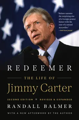 Vykupiteľ, druhé vydanie: Život Jimmyho Cartera - Redeemer, Second Edition: The Life of Jimmy Carter