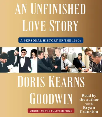 Nedokončený príbeh lásky: Osobná história 60. rokov 20. storočia - An Unfinished Love Story: A Personal History of the 1960s