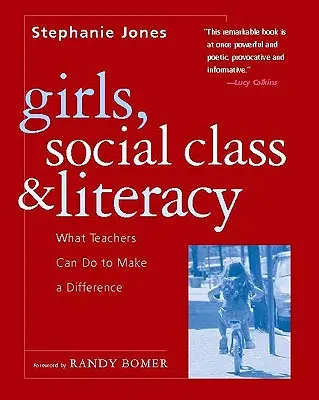 Dievčatá, sociálna trieda a gramotnosť: Čo môžu učitelia urobiť, aby sa situácia zmenila - Girls, Social Class, and Literacy: What Teachers Can Do to Make a Difference