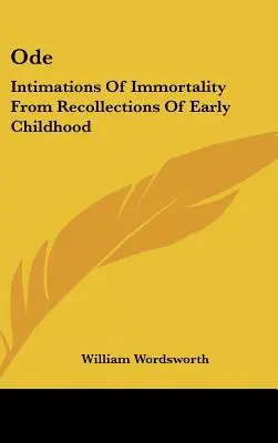 Óda: Intimácie nesmrteľnosti zo spomienok na rané detstvo - Ode: Intimations of Immortality from Recollections of Early Childhood