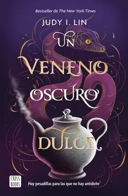 Un Veneno Oscuro Y Dulce / Jed tmavý a sladký - Un Veneno Oscuro Y Dulce / A Venom Dark and Sweet