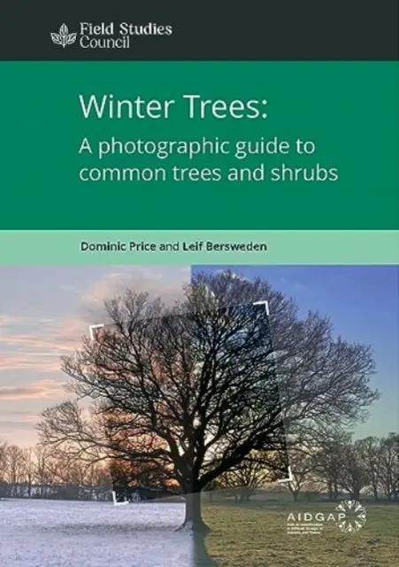 Zimné stromy: fotografický sprievodca bežnými stromami a kríkmi - Winter Trees: a Photographic Guide to Common Trees and Shrubs