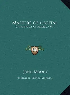 Majstri kapitálu: Kroniky Ameriky V41 - Masters of Capital: Chronicles of America V41