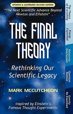 Konečná teória: Prehodnotenie nášho vedeckého dedičstva - The Final Theory: Rethinking Our Scientific Legacy
