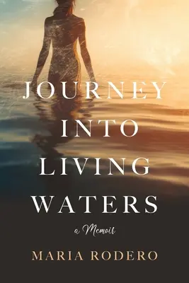 Cesta do živých vôd: Spomienky - Journey into Living Waters: A Memoir