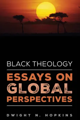 Čierna teológia - Eseje o globálnych perspektívach - Black Theology-Essays on Global Perspectives