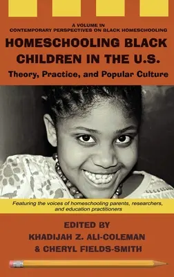 Domáce vzdelávanie černošských detí v USA: Teória, prax a populárna kultúra - Homeschooling Black Children in the U.S.: Theory, Practice, and Popular Culture
