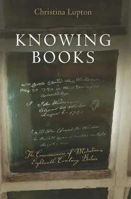 Poznávanie kníh: Vedomie sprostredkovania v Británii osemnásteho storočia - Knowing Books: The Consciousness of Mediation in Eighteenth-Century Britain