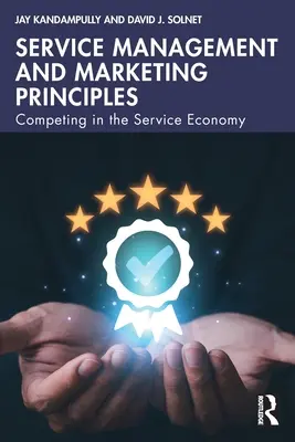Manažment služieb a zásady marketingu: Konkurencia v ekonomike služieb - Service Management and Marketing Principles: Competing in the Service Economy