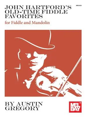 Obľúbené skladby Johna Hartforda pre staré husle - John Hartford's Old-Time Fiddle Favorites