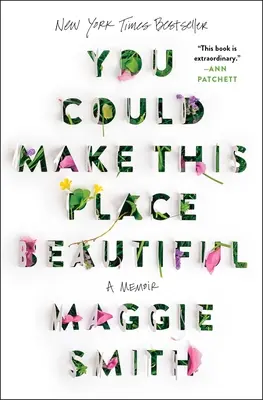 Mohli by ste toto miesto urobiť krásnym: A Memoir: A Memoir - You Could Make This Place Beautiful: A Memoir