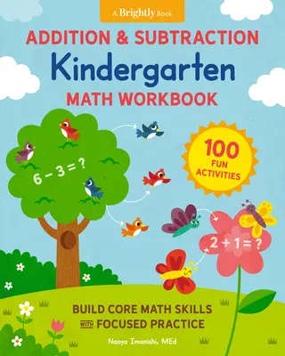 Sčítanie a odčítanie v materskej škole: Pracovný zošit k matematike: 100 zábavných aktivít na budovanie základných matematických zručností so sústredeným precvičovaním - Addition and Subtraction Kindergarten Math Workbook: 100 Fun Activities to Build Core Math Skills with Focused Practice