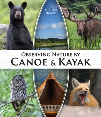 Pozorovanie prírody na kanoe a kajaku - Observing Nature by Canoe and Kayak