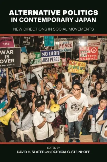 Alternatívna politika v súčasnom Japonsku: Nové smery v sociálnych hnutiach - Alternative Politics in Contemporary Japan: New Directions in Social Movements
