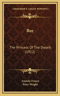 Bee: Princezná trpaslíkov - Bee: The Princess Of The Dwarfs