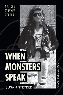 Keď príšery hovoria: Susan Stryker Reader - When Monsters Speak: A Susan Stryker Reader