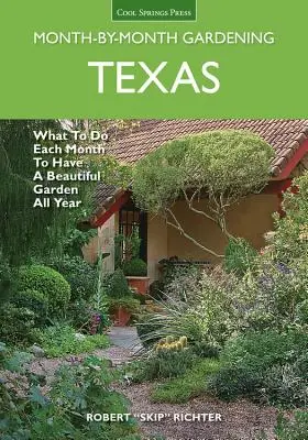 Texaské záhradkárstvo podľa mesiacov: Čo robiť každý mesiac, aby ste mali krásnu záhradu po celý rok? - Texas Month-By-Month Gardening: What to Do Each Month to Have a Beautiful Garden All Year