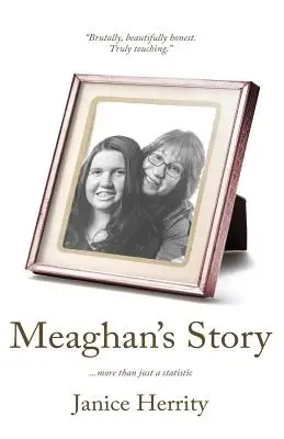 Meaghanin príbeh: Viac ako len štatistika - Meaghan's Story: More Than Just A Statistic