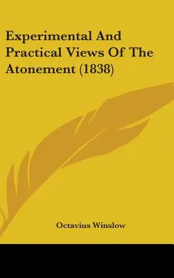 Experimentálne a praktické pohľady na vykúpenie - Experimental And Practical Views Of The Atonement