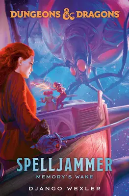 Dungeons & Dragons: Spelljammer: Kúzla: Prebudenie pamäte - Dungeons & Dragons: Spelljammer: Memory's Wake