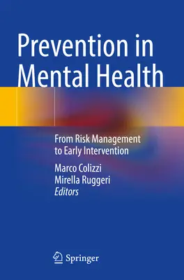 Prevencia v oblasti duševného zdravia: Od riadenia rizík k včasnej intervencii - Prevention in Mental Health: From Risk Management to Early Intervention