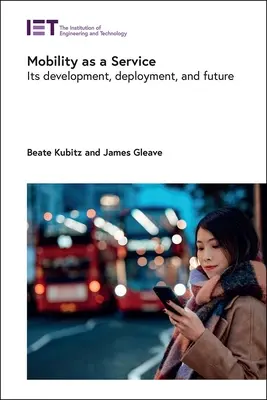 Mobilita ako služba: Vývoj, nasadenie a budúcnosť - Mobility as a Service: Its Development, Deployment, and Future