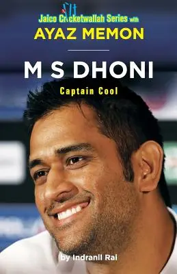 M. S. Dhoni: Pohodový kapitán - M S Dhoni: Captain Cool
