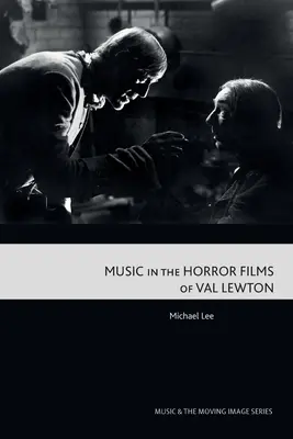 Hudba v hororových filmoch Vala Lewtona - Music in the Horror Films of Val Lewton
