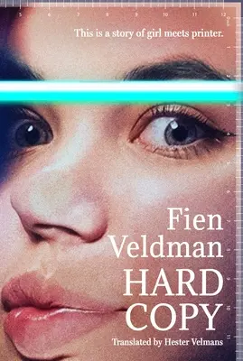 Pevná kópia: Príbeh o stretnutí dievčaťa s tlačiarom - Hard Copy: A Story of Girl Meets Printer