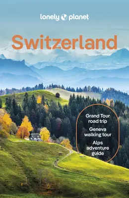 Lonely Planet Švajčiarsko - Lonely Planet Switzerland