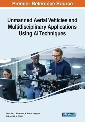 Bezpilotné lietadlá a multidisciplinárne aplikácie s využitím techník umelej inteligencie - Unmanned Aerial Vehicles and Multidisciplinary Applications Using AI Techniques