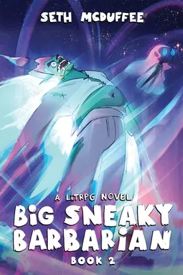 Veľký zákerný barbar 2: Litrpg román - Big Sneaky Barbarian 2: A Litrpg Novel