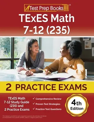 TExES Math 7-12 Study Guide (235) and 2 Practice Exams [4. vydanie] - TExES Math 7-12 Study Guide (235) and 2 Practice Exams [4th Edition]