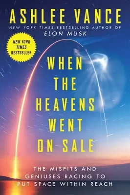 Keď sa nebesá predávali: Nešťastníci a géniovia, ktorí sa snažili dostať vesmír na dosah - When the Heavens Went on Sale: The Misfits and Geniuses Racing to Put Space Within Reach