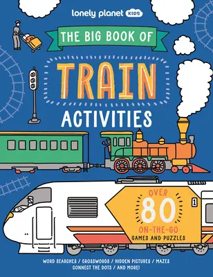 Lonely Planet Kids Veľká kniha aktivít s vlakom - Lonely Planet Kids the Big Book of Train Activities