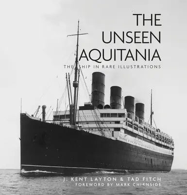 Neviditeľná Aquitania: Loď na vzácnych ilustráciách - The Unseen Aquitania: The Ship in Rare Illustrations
