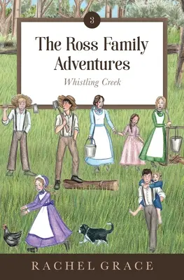 Dobrodružstvá rodiny Rossovcov: Pískajúci potok - The Ross Family Adventures: Whistling Creek