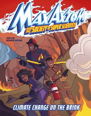 Klimatické zmeny na pokraji: Dobrodružstvo supervedca Maxa Axioma - Climate Change on the Brink: A Max Axiom Super Scientist Adventure