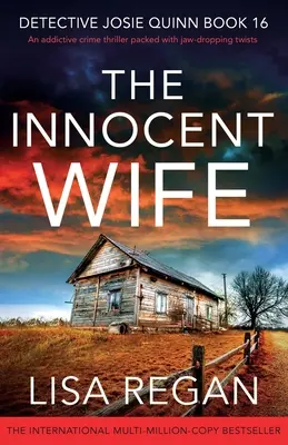 Nevinná manželka: Návykový kriminálny triler plný dychberúcich zvratov - The Innocent Wife: An addictive crime thriller packed with jaw-dropping twists