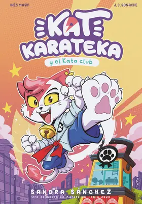 Kat Karateka Y El Kata Club / Kat Karateka a klub kata - Kat Karateka Y El Kata Club / Kat Karateka and the Kata Club