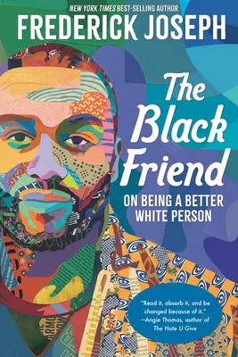 Čierny priateľ: O tom, ako byť lepším bielym človekom - The Black Friend: On Being a Better White Person