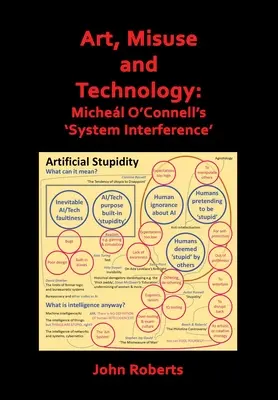 Umenie, zneužitie a technológie: Michel O'Connell's 'System Interference' - Art, Misuse and Technology: Michel O'Connell's 'System Interference'