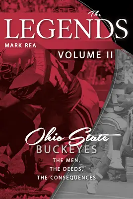 Legendy II. diel: Ohio State Buckeyes; Muži, činy, dôsledky - The Legends Volume II: Ohio State Buckeyes; The Men, the Deeds, the Consequences